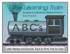 The Learning Train - ABC's: Letter Names and Sounds. Each to Print. Pics to Color - Pederson, Stephen