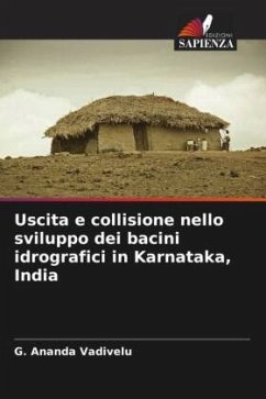 Uscita e collisione nello sviluppo dei bacini idrografici in Karnataka, India - Vadivelu, G. Ananda