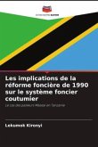 Les implications de la réforme foncière de 1990 sur le système foncier coutumier