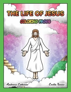 The life of Jesus - Coloring book and words to trace - Tamani, Cecilia; Catherine, Ambroise