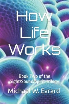 How Life Works - Evrard, Michael W.