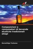 Composizioni e consumatori di bevande alcoliche tradizionali etiopi