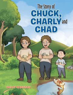 The Story of Chuck, Charly and Chad - Robinson, Hailey