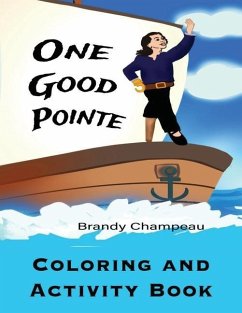 One Good Pointe Coloring and Activity Book - Champeau, Brandy