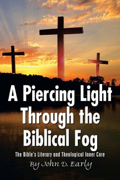 A Piercing Light Through the Biblical Fog - Early, John D.