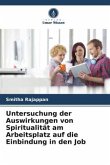 Untersuchung der Auswirkungen von Spiritualität am Arbeitsplatz auf die Einbindung in den Job