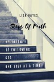 Steps of Faith: My Journey of Following God One Step at a Time