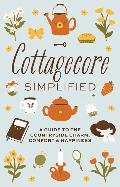 Cottagecore Simplified Cottagecore Simplified