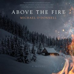Above the Fire - O'Donnell, Michael