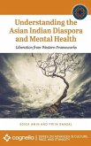 Understanding the Asian Indian Diaspora and Mental Health: Liberation from Western Frameworks