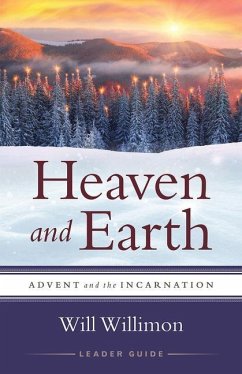 Heaven and Earth Leader Guide - Willimon, William H