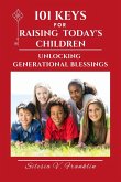 101 Keys for Raising Today's Children