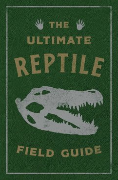 The Ultimate Reptile Field Guide - Applesauce Press