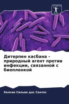 Diterpen kasbana - prirodnyj agent protiw infekcii, swqzannoj s bioplenkoj - Sil'wa dos Santos, Helsio