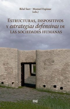 Cover Estructuras, dispositivos y estrategias defensivas de las sociedades humanas