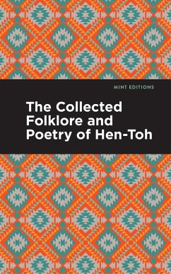 The Collected Folklore and Poetry of Hen-Toh - Hen-Toh