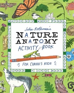 Julia Rothman's Nature Anatomy Activity Book - Rothman, Julia