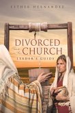 Divorced and in the Church: Leader's Guide