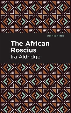 The African Roscius - Aldridge, Ira