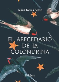 El abecedario de la golondrina - Torres Beato, Jesús