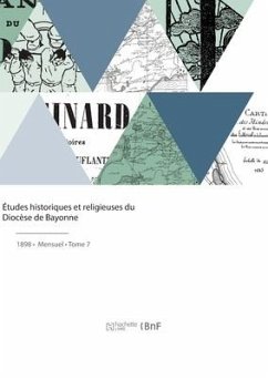Études historiques et religieuses du Diocèse de Bayonne - Dubarat, Victor