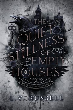 The Quiet Stillness of Empty Houses - Russell, L. V.