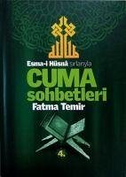 Esma-i Hüsna Sirlariyla Cuma Sohbetleri 4. Cilt - Temir, Fatma