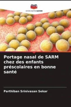 Portage nasal de SARM chez des enfants préscolaires en bonne santé - Sekar, Parthiban Srinivasan;Deshmukh, Chandrahas;Nataraj, Geeta