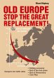 Old Europe Stop The Great Replacement - Bild 1