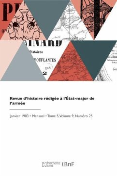 Revue d'Histoire Rédigée À l'État-Major de l'Armée - Etat-Major Des Armees