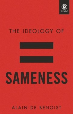 The Ideology of Sameness - De Benoist, Alain