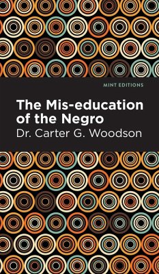 The Mis-education of the Negro - Woodson, Carter G.