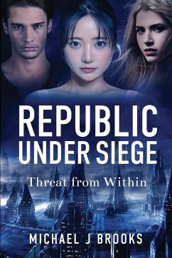 Republic Under Siege - Brooks, Michael J.