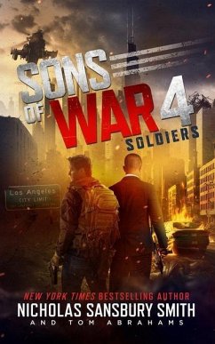 Sons of War 4: Soldiers - Smith, Nicholas Sansbury; Abrahams, Tom