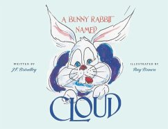 A Bunny Rabbit Named Cloud - Brindley, J. F.; Brown, Ray