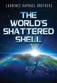 The World's Shattered Shell