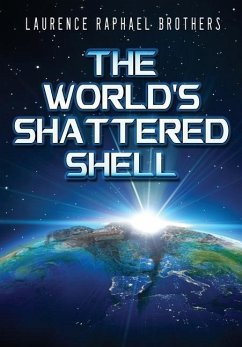 The World's Shattered Shell - Brothers, Laurence Raphael