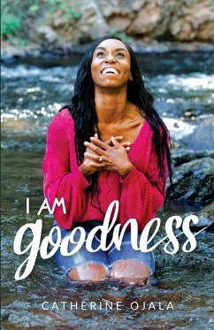 I Am Goodness - Ojala, Catherine