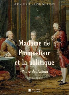 Madame de Pompadour et la politique - De Nolhac, Pierre