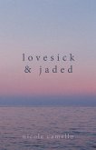 Lovesick & Jaded