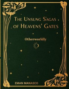 The Unsung Sagas of Heavens' Gates - Manasco, Eman