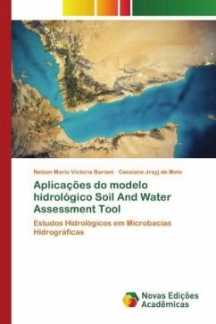 Aplicações do modelo hidrológico Soil And Water Assessment Tool - Victoria Bariani, Nelson Mario;Jrayj de Melo, Cassiane