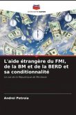 L'aide étrangère du FMI, de la BM et de la BERD et sa conditionnalité