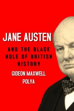 Jane Austen and the Black Hole of British History - Polya, Gideon