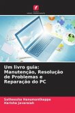 Um livro guia: Manutenção, Resolução de Problemas e Reparação do PC