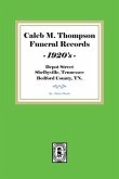 Caleb M. Thompson Funeral Records, 1920's. Volume #1