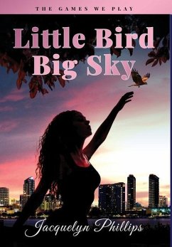 Little Bird, Big Sky - Phillips, Jacquelyn