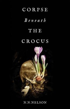 Corpse Beneath the Crocus - Nelson, N N