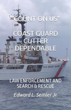 Count on Us Coast Guard Cutter Dependable - Semler, Edward L
