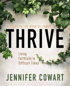 Thrive Women's Bible Study Participant Workbook - Cowart, Jennifer